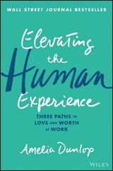 Elevating the Human Experience