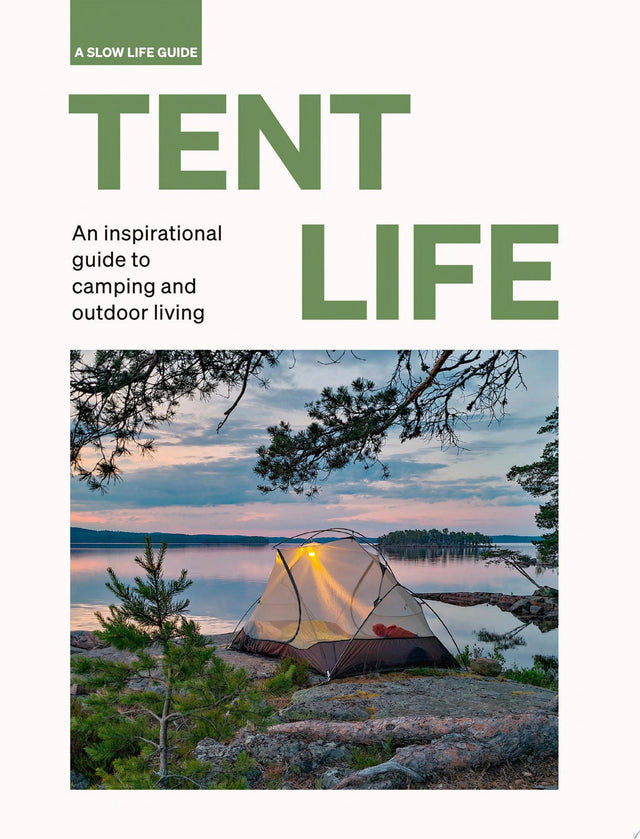 Tent Life