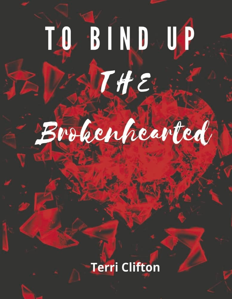 To Bind Up the Brokenhearted by Terri Clifton – Book Hero