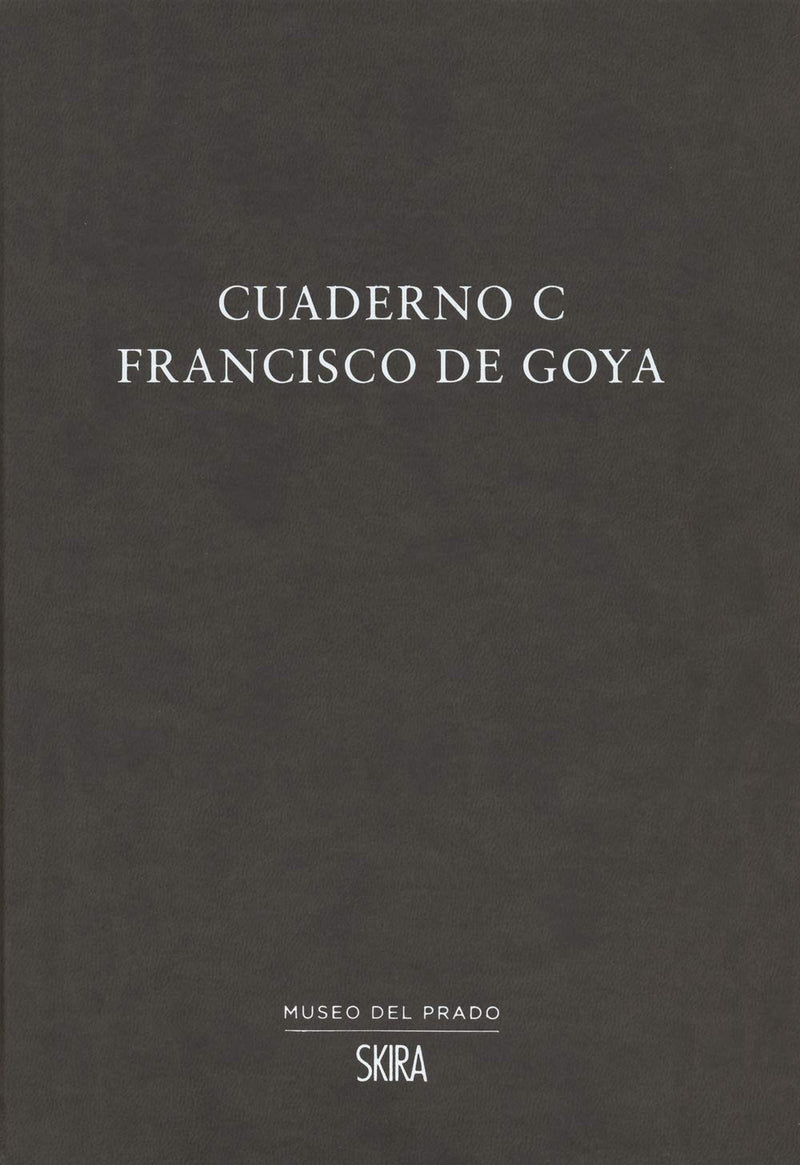 Cuaderno C: Francisco de Goya