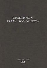 Cuaderno C: Francisco de Goya