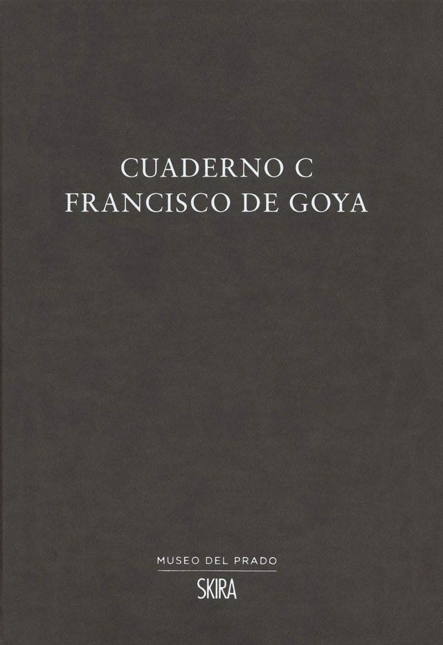 Cuaderno C: Francisco de Goya