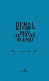 Burst Kisses On The Actual WInd