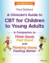 A Clinician's Guide to CBT for Children to Young Adults