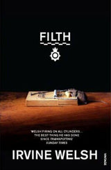 Book cover of 'Filth' by Irvine Welsh with a black background and text.