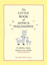 The Little Book of Alpaca Philosophy