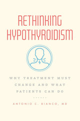 Rethinking Hypothyroidism