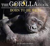 The Gorilla Book: Born to be Wild