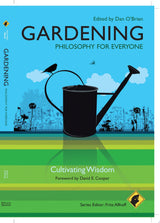 Gardening - Philosophy for Everyone