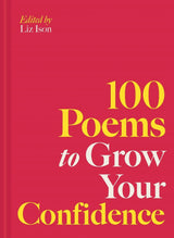 100 Poems to Grow Your Confidence