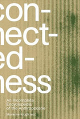 Connectedness: an incomplete encyclopedia of anthropocene (2nd edition)