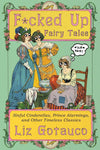 F*cked Up Fairy Tales