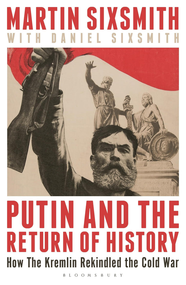 Putin and the Return of History