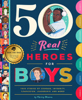 50 Real Heroes for Boys