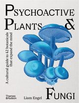 Psychoactive Plants and Fungi