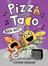 Rock Out! (Pizza and Taco #6)