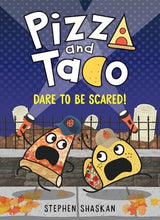 Dare to be Scared! (Pizza and Taco #7)