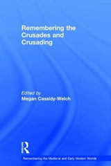 Remembering the Crusades and Crusading
