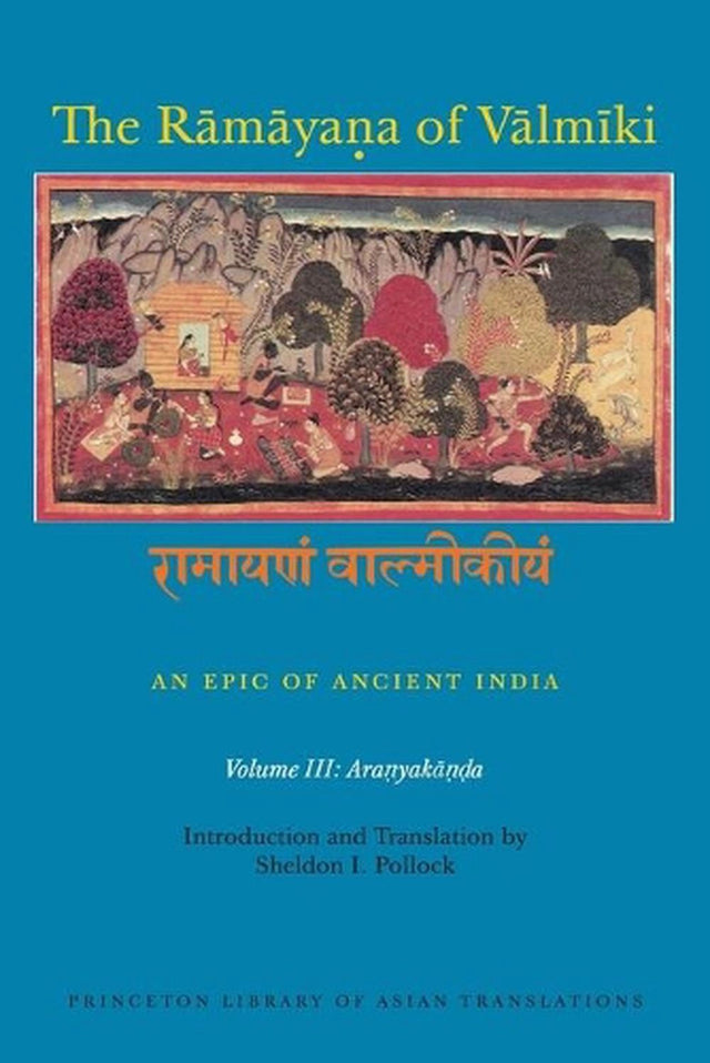 The Rāmāyaṇa of Vālmīki: An Epic of Ancient India, Volume III