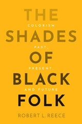 The Shades of Black Folk