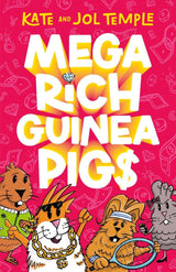 Mega Rich Guinea Pigs: New in 2025, from the bestselling authors of FROG SQUAD and BIN CHICKEN!