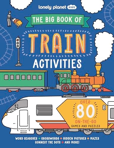 Lonely Planet Kids The Big Book of Train Activities