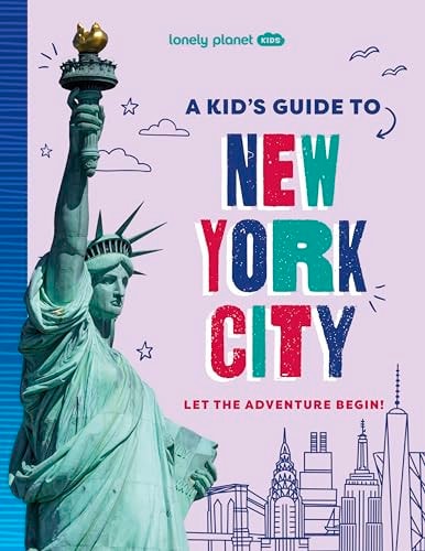 Lonely Planet Kids A Kid's Guide to New York City
