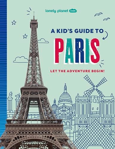 Lonely Planet Kids A Kid's Guide to Paris