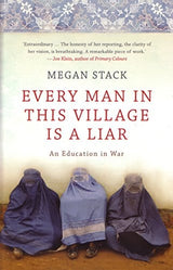 Every Man in this Village is a Liar: an education in war