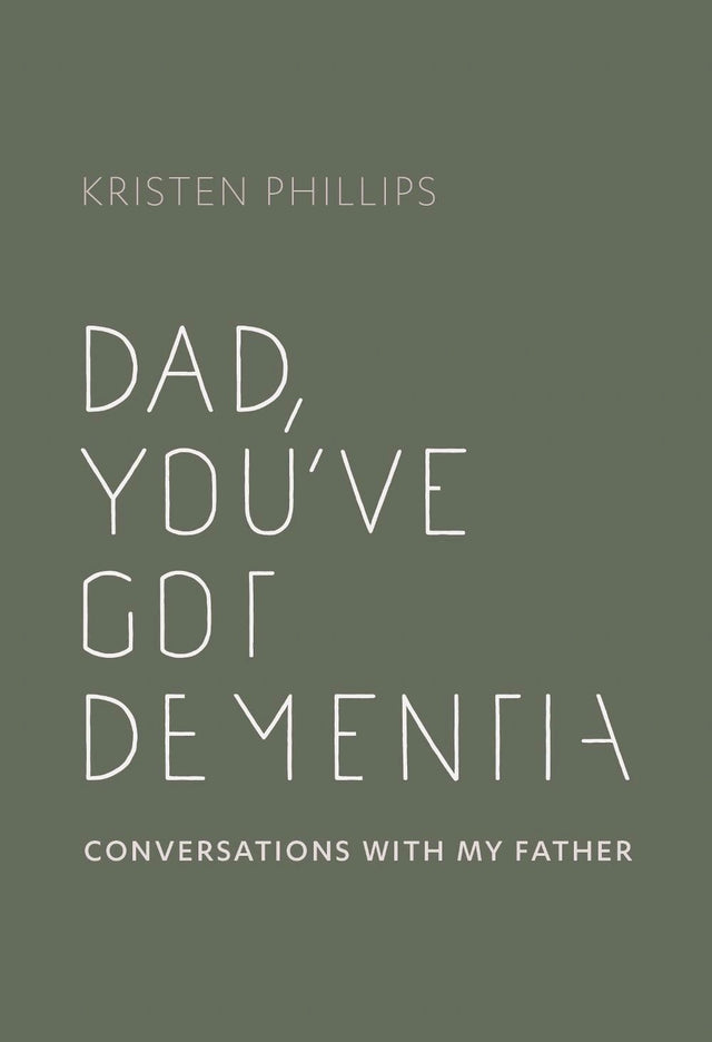 Dad, You've Got Dementia