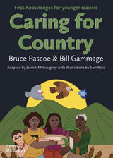 Caring for Country: First Knowledges for younger readers