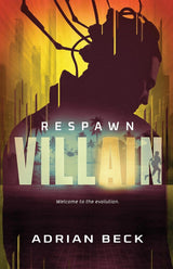 Respawn (Villain Book #2)