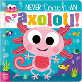 Never Touch an Axolotl!