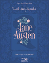 The Jane Austen: The Visual Encyclopedia