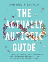 The Actually Autistic Guide