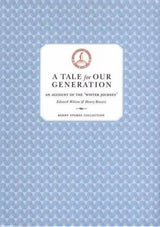 A Tale For Our Generation: An Account of the Winter Journey