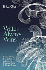 Water Always Wins