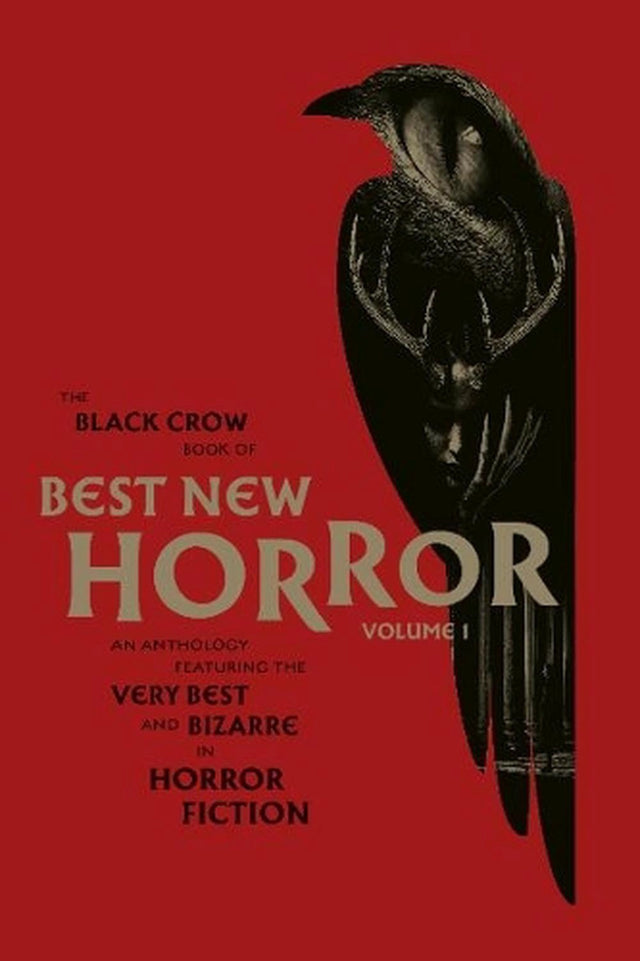 The Black Crow Book of Best New Horror Volume 1