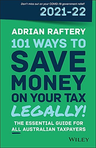 101 Ways to Save Money on Your Tax – Legally! 2021 –2022