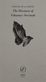 The Discourse of Voluntary Servitude