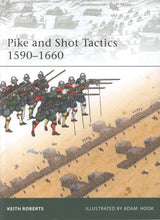 Pike and Shot Tactics 1590–1660