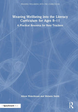 Weaving Wellbeing into the Literacy Curriculum for Ages 8-11