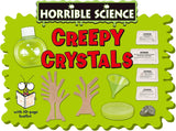 Horrible Science- Creepy Crystals