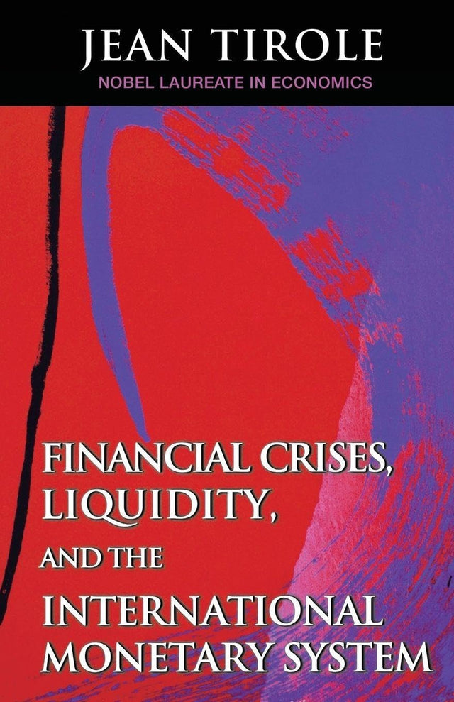 Financial Crises, Liquidity, and the International Monetary System