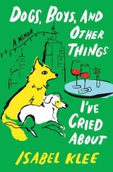 Dogs, Boys and Other Things I've Cried About