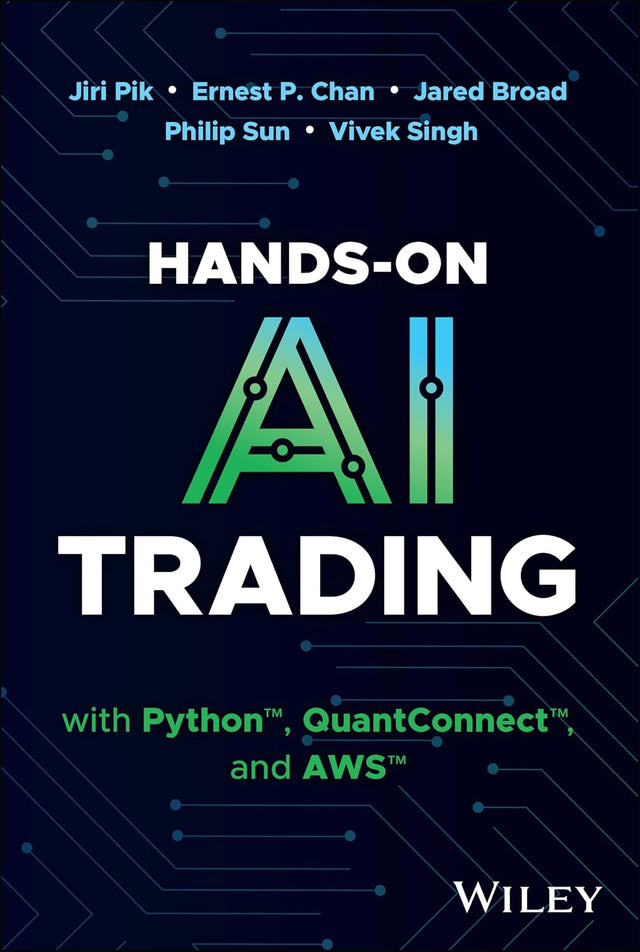 Hands-On AI Trading with Python, QuantConnect, and AWS