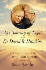 My Journey of Light With David R. Hawkins