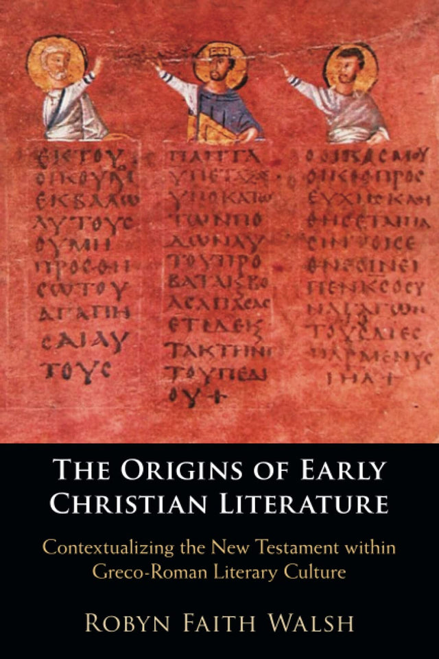 The Origins of Early Christian Literature