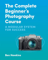The Complete Beginner's Photography Course