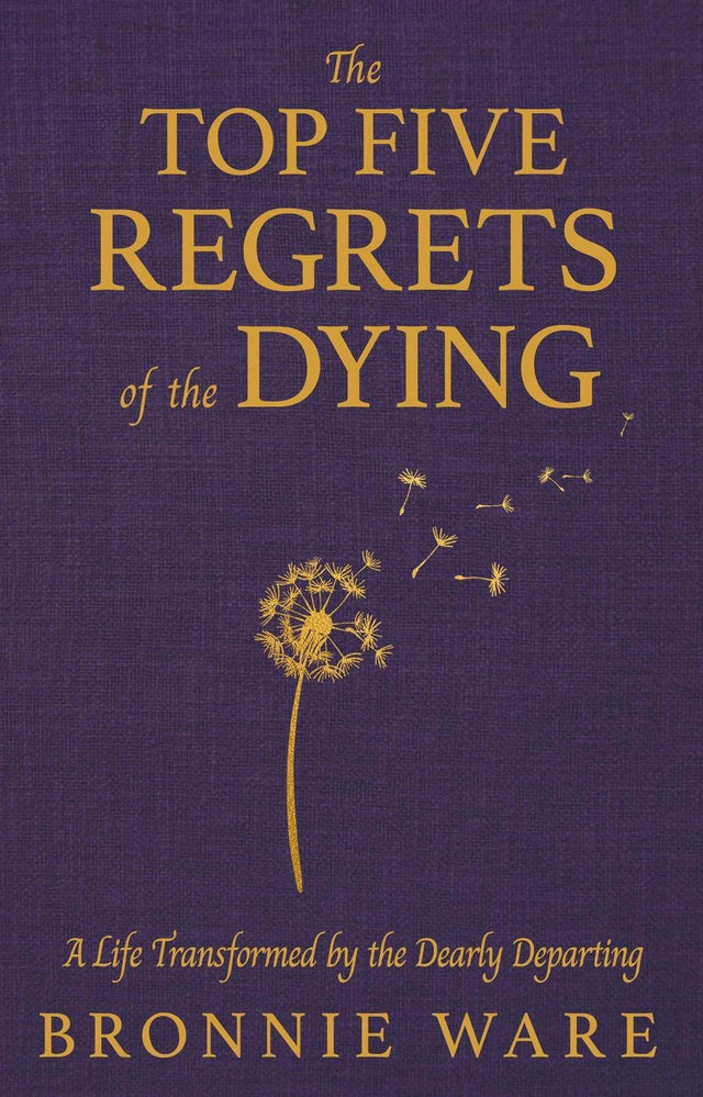Top Five Regrets of the Dying
